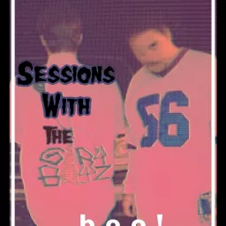 Sessions With The Gory Boyz Podcast artwork