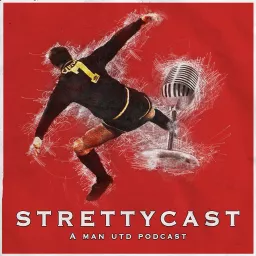 Strettycast, Manchester United podcasts produced by StrettyNews.com