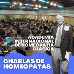 Charlas de homeópatas - Academia Internacional de Homeopatía Clásica Podcast artwork