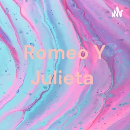 Romeo Y Julieta Podcast artwork