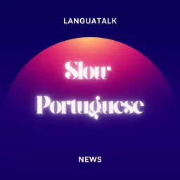 LanguaTalk Slow Portuguese News