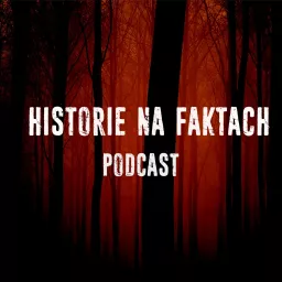 Historie na Faktach True Crime Podcast artwork
