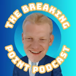 The Breaking Point Podcast UK artwork