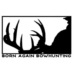 Born Again Bowhunting Podcast artwork