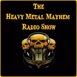 The Heavy Metal Mayhem Radio Show Podcast artwork