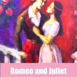 Romeo and Juliet by William Shakespeare