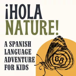 ¡Hola Nature! A Spanish Learning Adventure for Kids Podcast artwork