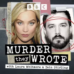 Murder They Wrote with Laura Whitmore and Iain Stirling Podcast artwork