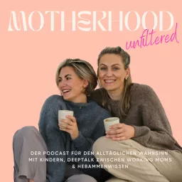 Motherhood Unfiltered