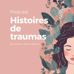 Histoires de traumas Podcast artwork