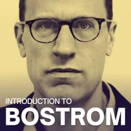 An Introduction to Nick Bostrom Podcast artwork