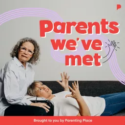 Parents We've Met Podcast artwork