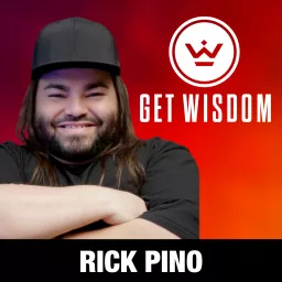 Get Wisdom with Rick Pino