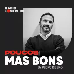 Rádio Comercial - Poucos Mas Bons Podcast artwork
