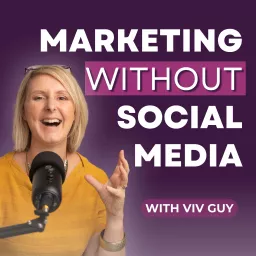 Marketing without Social Media Podcast artwork