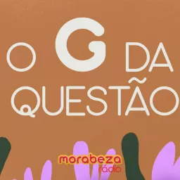 O G da Questão - Rádio Morabeza Podcast artwork