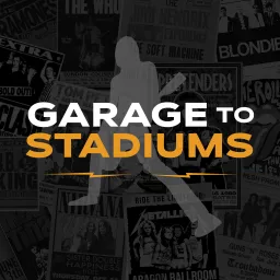 GARAGE TO STADIUMS Podcast artwork