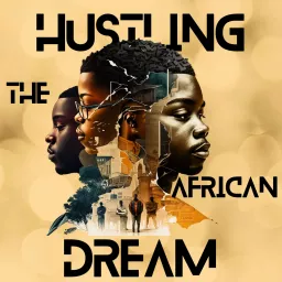 Telltale Podcasts feat. Hustling The African Dream artwork