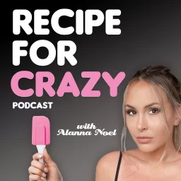 Recipe for Crazy Podcast artwork