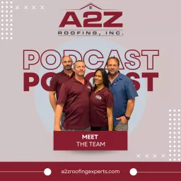 A2Z Roofing Podcast artwork