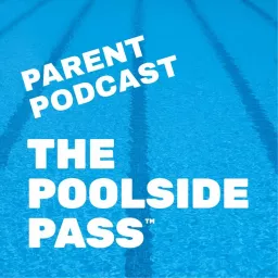 The Poolside Pass Parents Podcast artwork
