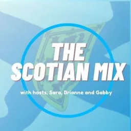 The Scotian Mix Podcast artwork