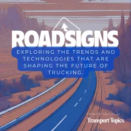 RoadSigns A Transport Topics Podcast