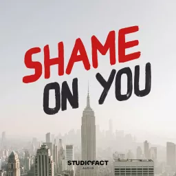 Shame on you Podcast artwork