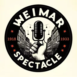 The Weimar Spectacle Podcast artwork