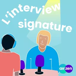 L’interview signature