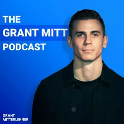 The Grant Mitt Podcast artwork