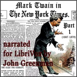 Mark Twain in the New York Times, Part One by Mark Twain Podcast artwork