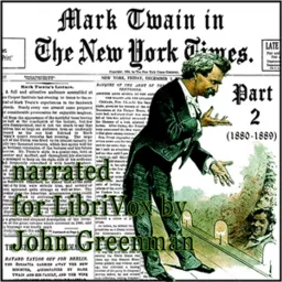 Mark Twain in the New York Times, Part Two (1880-1889) by Mark Twain