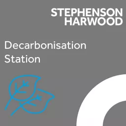 Decarbonisation Station – Stephenson Harwood's podcast series on activities in the decarbonisation sector artwork