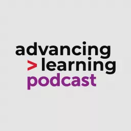 Advancing Learning Podcast artwork