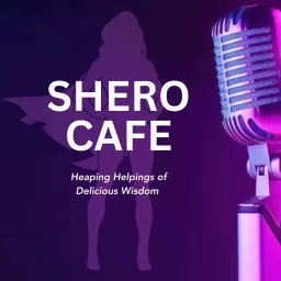 Shero Cafe Podcast artwork