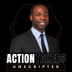 Action Takers Unscripted Podcast artwork