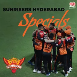 Sunrisers Hyderabad Specials Podcast artwork