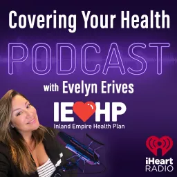 Covering Your Health With Evelyn Erives