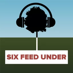 Six Feed Under: A Six Feet Under Rewatch by Post Show Recaps Podcast artwork