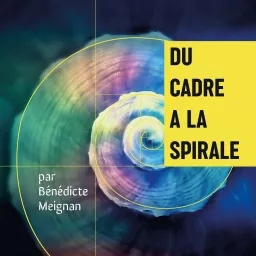 Le cadre et la spirale Podcast artwork