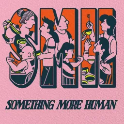 Something More Human Podcast artwork