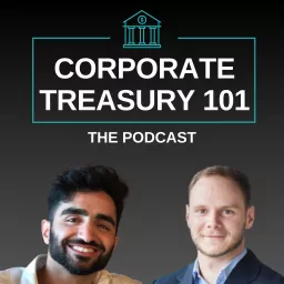 Corporate Treasury 101 Podcast artwork