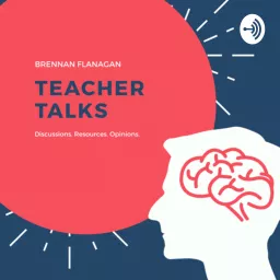 Teacher Talks w/ Brennan Flanagan