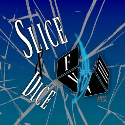 Slice & Dice FFTCG Podcast artwork