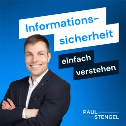 Informationssicherheit einfach verstehen - Cyber Security und Sicherheit im digitalen Raum Podcast artwork