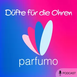 Parfumo Podcast - Düfte für die Ohren artwork