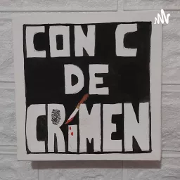 Con C de CRIMEN Podcast artwork