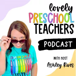 Lovely Preschool Teachers Podcast artwork