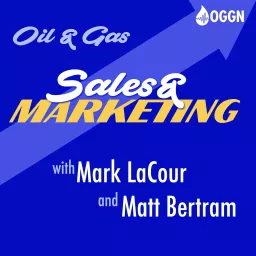 Oil and Gas Sales and Marketing Podcast artwork